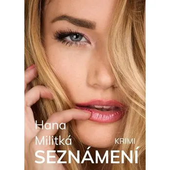 Kniha Seznámení - Hana Militká (E-Kniha) - 978-80-281-0314-9