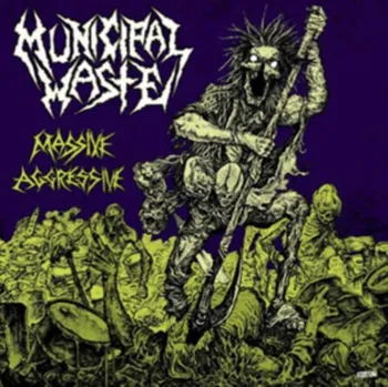 Zahraniční hudba Massive Aggressive - Municipal Waste [CD]