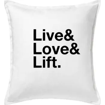 Polštář Live, love, lift - Polštář 50x50 - 50x50 - Včetně výplně ( Bílá )