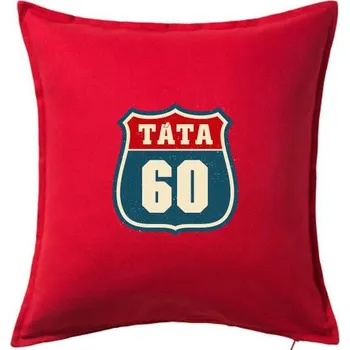 Polštář Táta 60 - Polštář 50x50 - 50x50 - Pouze potah ( Červená )