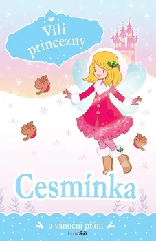 Vílí princezny: Cesmínka a vánoční přání - Poppy Collins (2021, pevná)