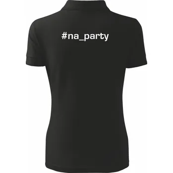 #na_party - Polokošile dámská Pique Polo - S ( Černá )