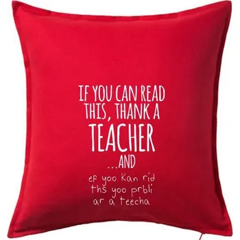 Polštář If you can read this - teacher - Polštář 50x50 - 50x50 - Pouze potah ( Červená )