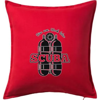 Polštář Dive now work later - Scuba - Polštář 50x50 - 50x50 - Pouze potah ( Červená )