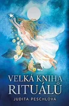Velká kniha rituálů - Judita Peschlová (2022, brožovaná)