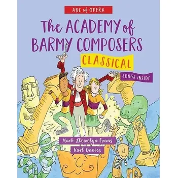 Cizojazyčná kniha ABC of Opera: The Academy of Barmy Composers - Classical - Evans, Mark Llewelyn