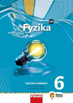 Fyzika 6: Hybridní učebnice pro základní školy a víceletá gymnázia - Miroslav Randa a kol. (2021, brožovaná)