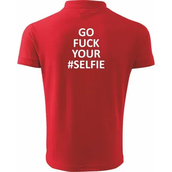 Pánská košile Go fuck your selfie - Polokošile pánská Pique Polo 203 - 4XL ( Červená )