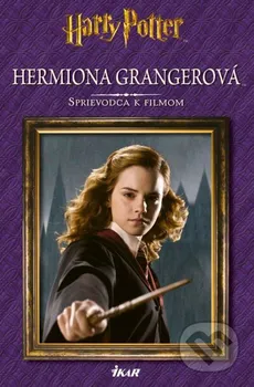 Hermiona Grangerová: Sprievodca k filmom [SK] - Jörg Meidenbauer (2016, pevná)