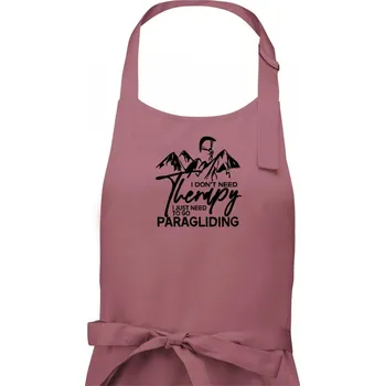 Kuchyňská zástěra I dont need Therapy Paragliding - Dámská zástěra na vaření - Univerzální velikost ( Starorůžová )