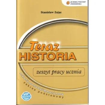 Historia LO Teraz historia zadania ZP SOP wyd. II - Stanisław Zając
