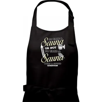 Kuchyňská zástěra To take a Sauna or not to take a Sauna - Dámská zástěra na vaření - Univerzální velikost ( Černá )