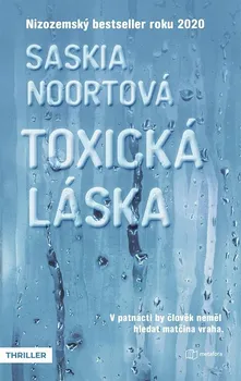 Toxická láska - Saskia Noort (2022, pevná)