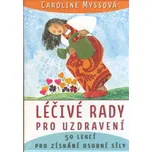 Léčivé rady pro uzdravení: 50 lekcí pro…