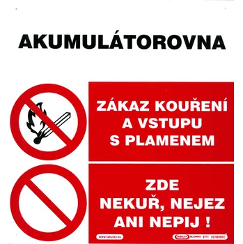 Značení Akumulátorovna - Zákaz kouření a vstupu s plamenem - Zde nekuř, nejez ani nepij (plast tl. 1 mm)