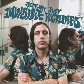Zahraniční hudba LP Jeremy Ivey: Invisible Pictures 2022