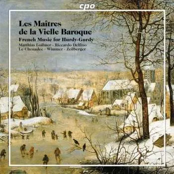Zahraniční hudba CD Various: Les Maîtres de la Vielle Baroque (French Music For Hurdy-gurdy) 2002