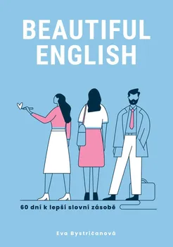 Anglický jazyk Beautiful English: 60 dní k lepší slovní zásobě - Eva Bystričanová (2022, brožovaná)