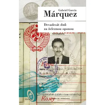 Devadesát dnů za železnou oponou - Gabriel García Márquez (2018, pevná)