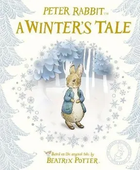 Pohádka Peter Rabbit: A Winter´s Tale - Beatrix Potter [EN] (2018, pevná)