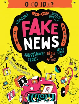 Bystrá hlava O co jde?: Fake news - Tom Jackson (2020, brožovaná)