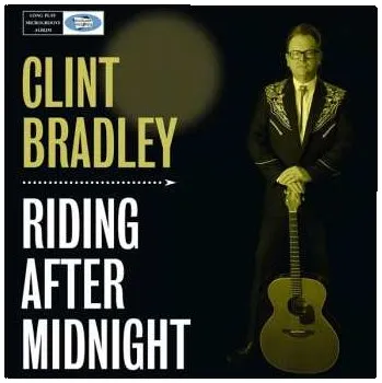 Zahraniční hudba CD Clint Bradley: Riding After Midnight 2022