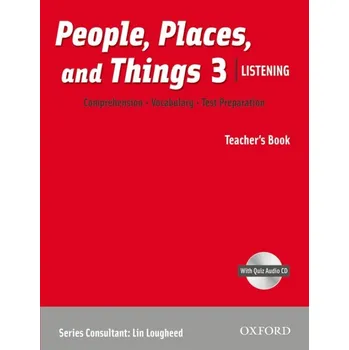 Anglický jazyk People, Places, and Things Listening 3 Teacher´s Book with Audio CD -