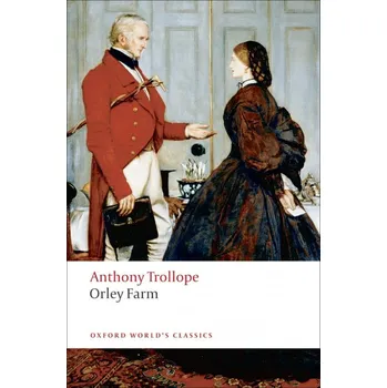 Cizojazyčná kniha Oxford World´s Classics Orley Farm - Anthony Trollope