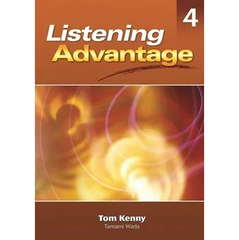 Anglický jazyk LISTENING ADVANTAGE 4 TEACHER´S MANUAL - Tom Kenny, Tamami Wada
