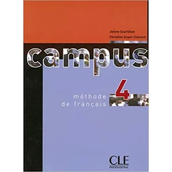 Francouzský jazyk Campus 4 livre de l´éleve - Janine Courtillon