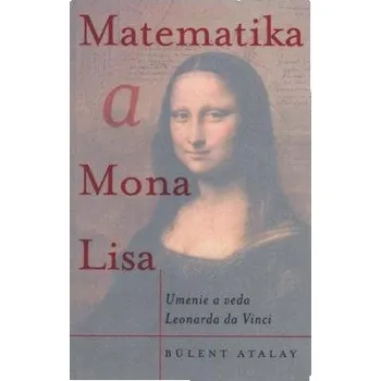 Cizojazyčná kniha Matematika a Mona Lisa - Bülent Atalay