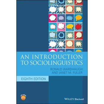 Kniha An Introduction to Sociolinguistics - Wardhaugh, Ronald; Fuller, Janet M. [EN] (2021, Měkká, John Wiley And Sons Ltd)
