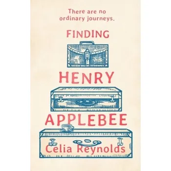 Beletrie pro dospělé Finding Henry Applebee - Reynolds, Celia