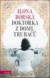 Doktorka z domu Trubačů - Ilona Borská…