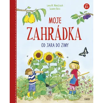 Bystrá hlava Moje zahrádka od jara do zimy - Susann Reiss, Lena M. Wandzioch - 978-80-7267-743-6