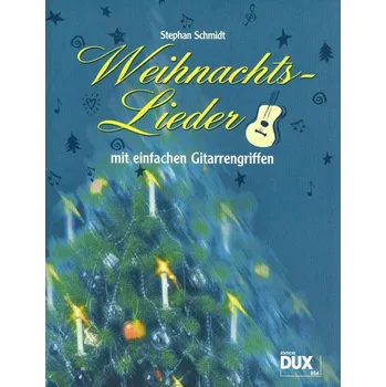 Weihnachtslieder mit einfachen Gitarrengriffen - So macht Singen und Musizieren zu Weihnachten Spa. 838591