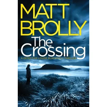 The Crossing - BROLLY, MATT