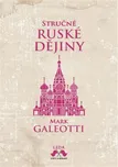 Stručné ruské dějiny - Mark Galeotti…
