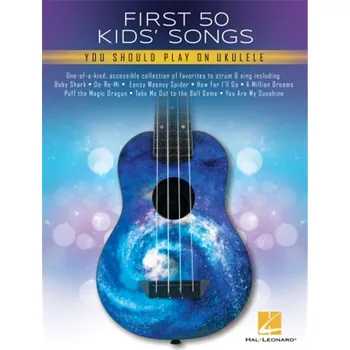 First 50 Kid's Songs You Should Play on Ukulele - psn pro ukulele 1451009