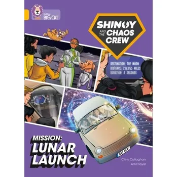 Shinoy and the Chaos Crew Mission: Lunar Launch - Callaghan, Chris