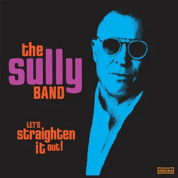 Zahraniční hudba Sully Band - Let's Straighten It Out! (CD, BUR001)