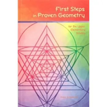 First Steps in Proven Geometry for the Upper Elementary Grades - Schuberth, Ernst