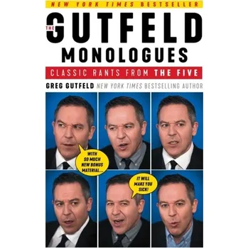 Umění The Gutfeld Monologues - Gutfeld, Greg