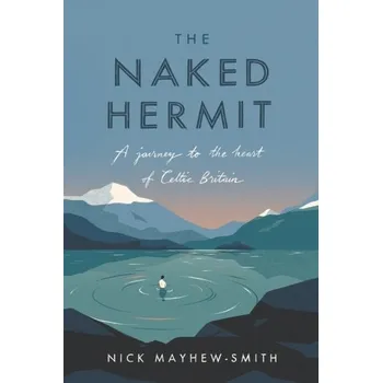Kniha The Naked Hermit - Mayhew-Smith, Nick