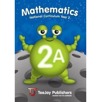 TeeJay Mathematics National Curriculum Year 2 (2A) Second Edition - Strang, Thomas; Geddes, James; Cairns, James