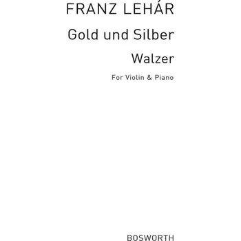 Franz Lehar: Gold Und Silber - housle a klavr 738323