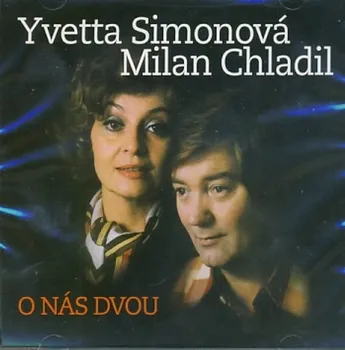 Česká hudba O nás dvou - Yvetta Simonová a Milan Chladil [CD]