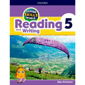 Učebnice Oxford Skills World: Level 5: Reading with Writing Student Book / Workbook (EN)