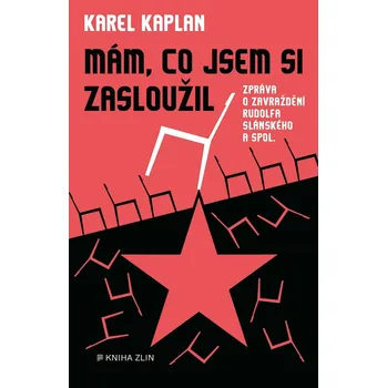 Kniha Mám, co jsem si zasloužil - Karel Kaplan (E-Kniha)