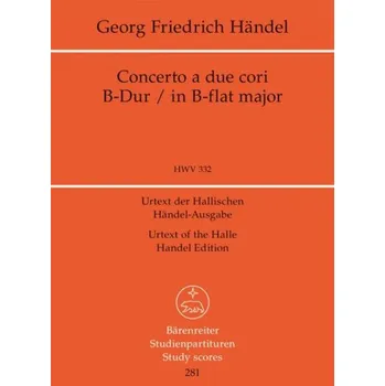 Concerto a due cori B dur HWV 332